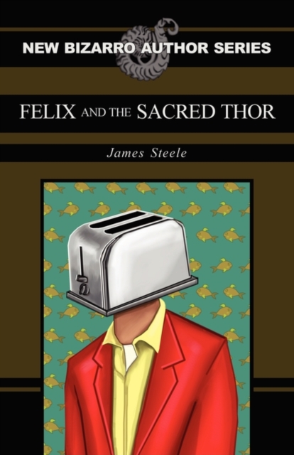Felix and the Sacred Thor, Paperback / softback Book