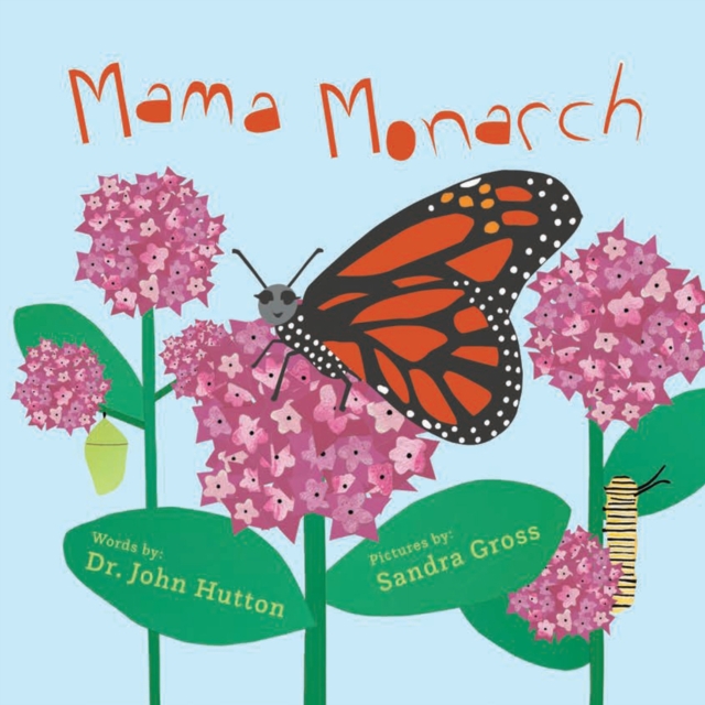 Mama Monarch, Board book Book