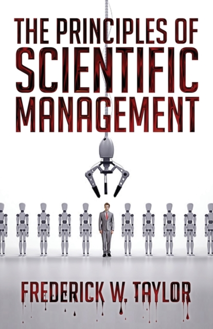 The Principles of Scientific Management, Paperback / softback Book