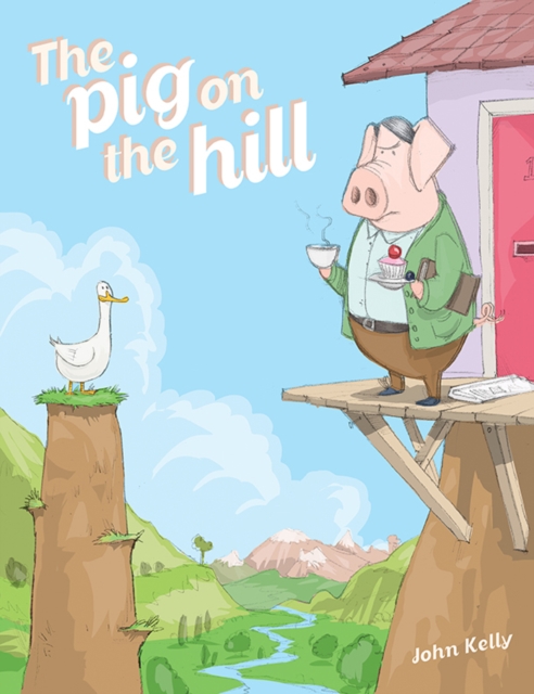 The Pig on the Hill, Hardback Book