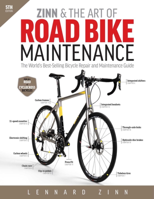 Zinn & the Art of Road Bike Maintenance : The World's Best-Selling Bicycle Repair and Maintenance Guide, Paperback / softback Book