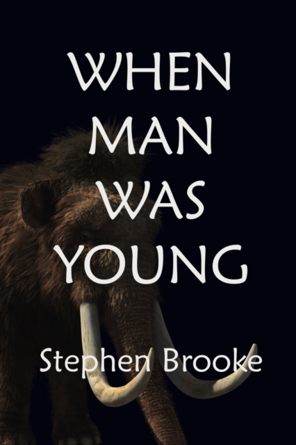 When Man Was Young, Paperback / softback Book