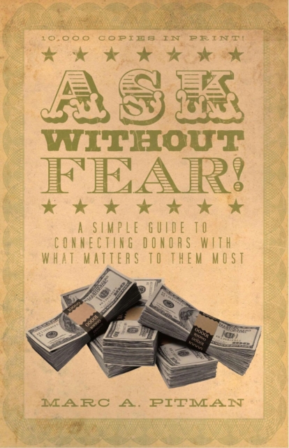 Ask Without Fear!: A simple guide to connecting donors with what matters to them most, EA Book