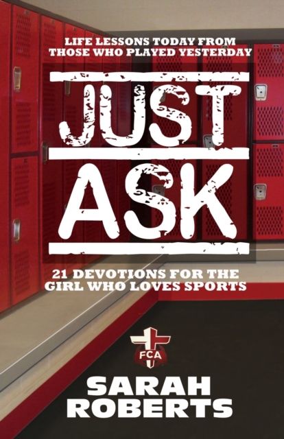 Just Ask : Life Lessons Today From Those Who Played Yesterday, Paperback / softback Book