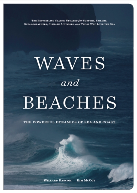 Waves and Beaches : The Powerful Dynamics of Sea and Coast, Hardback Book Waves and Beaches : The Powerful Dynamics of Sea and Coast, Hardback Book