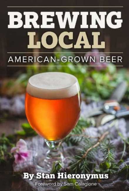 Brewing Local : American-Grown Beer, Paperback / softback Book