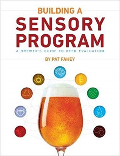 Building a Sensory Program : A Brewer's Guide to Beer Evaluation, Book Book