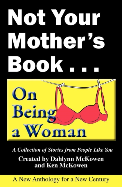 Not Your Mother's Book . . . on Being a Woman, Paperback Book