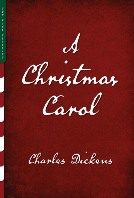 A Christmas Carol (Illustrated) : A Ghost Story of Christmas, Hardback Book