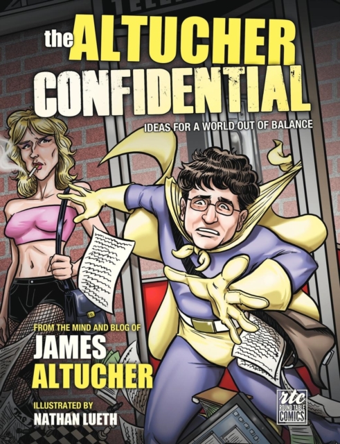 The Altucher Confidential : Ideas for a World Out of Balance, Paperback / softback Book