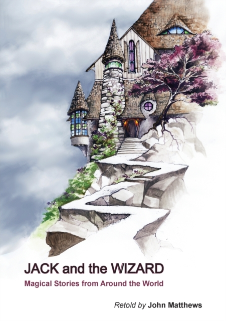 Jack and the Wizard : Magical Stories from Around the World, Paperback / softback Book