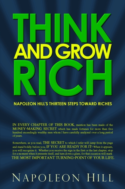 Think and Grow Rich : Napoleon Hill's Thirteen Steps Toward Riches, Paperback / softback Book