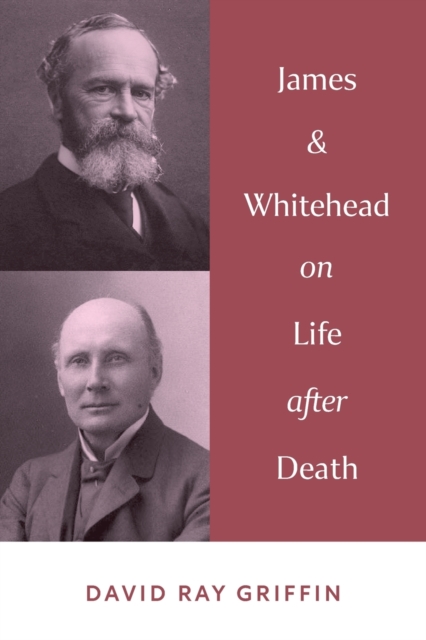 James & Whitehead on Life after Death, Paperback / softback Book