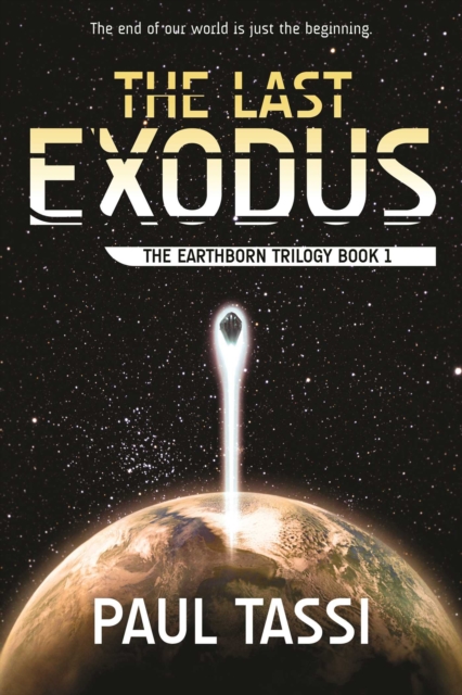 The Last Exodus : The Earthborn Trilogy, Book 1, EPUB eBook