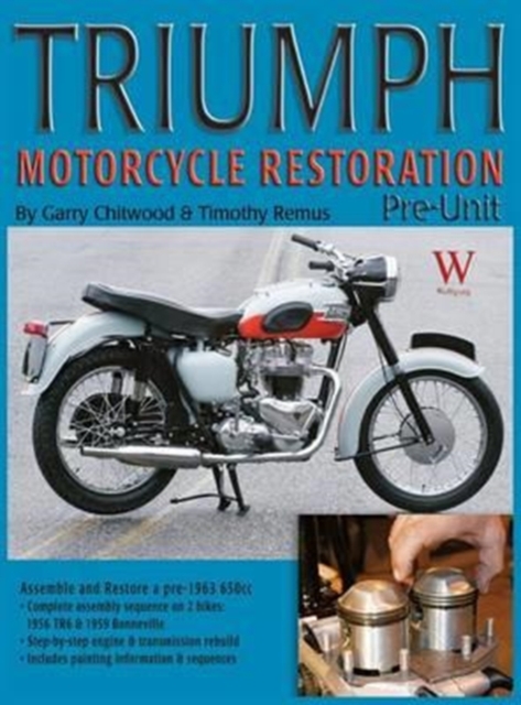 Triumph Motorcycle Restoration : Pre-Unit, Hardback Book