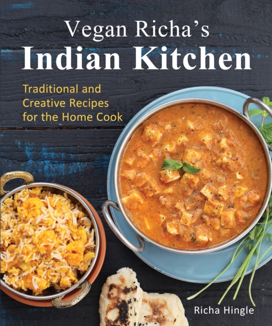 Vegan Richa's Indian Kitchen : Traditional and Creative Recipes for the Home Cook, EPUB eBook