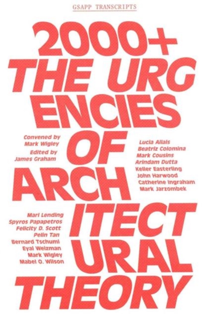 2000+ - The Urgenices of Architectural Theory, Paperback / softback Book