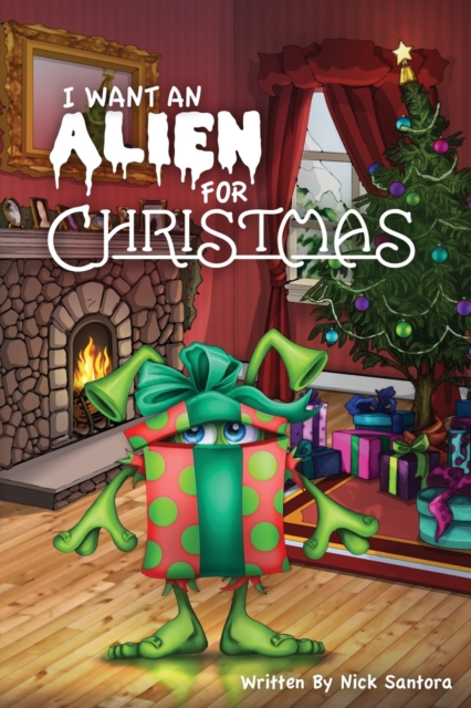 I Want an Alien for Chrsitmas, Paperback / softback Book