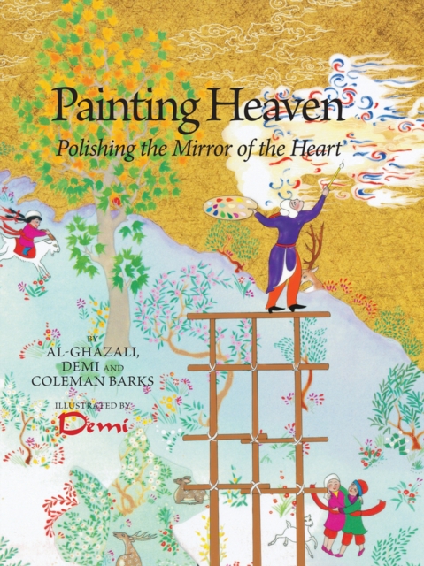 Painting Heaven : Polishing the Mirror of the Heart, Hardback Book