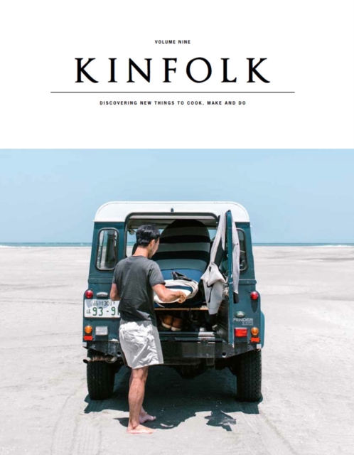Kinfolk Volume 9 : The Weekend Issue, Paperback Book