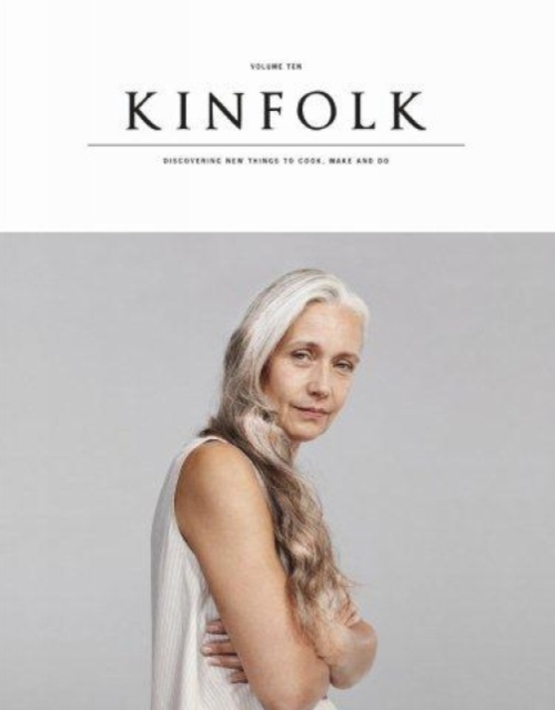 Kinfolk Volume 10 : The Aged Issue, Paperback / softback Book