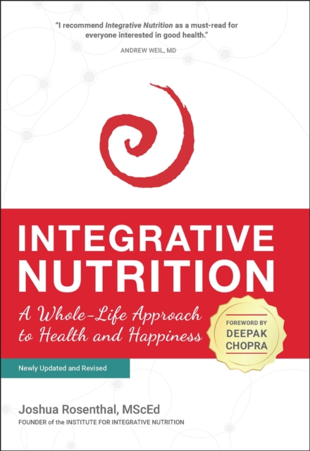 Integrative Nutrition : A Whole-Life Approach to Health and Happiness, Hardback Book