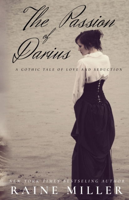 The Passion of Darius : A Gothic Tale of Love and Seduction, Paperback / softback Book