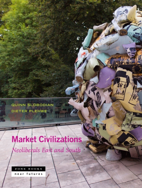 Market Civilizations - Neoliberals East and South, Hardback Book
