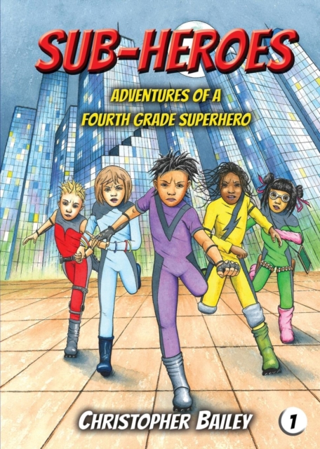 Adventures of a Fourth Grade Superhero, Paperback / softback Book