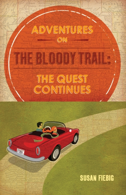 Adventures on the Bloody Trail : The Quest Continues, Paperback / softback Book