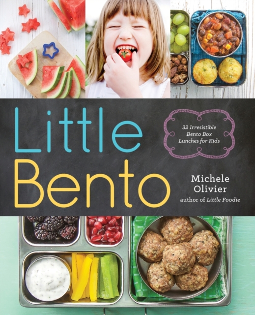 Little Bento : 32 Irresistible Bento Box Lunches for Kids, Paperback / softback Book