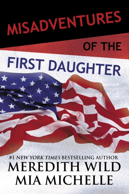 Misadventures of the First Daughter, EPUB eBook