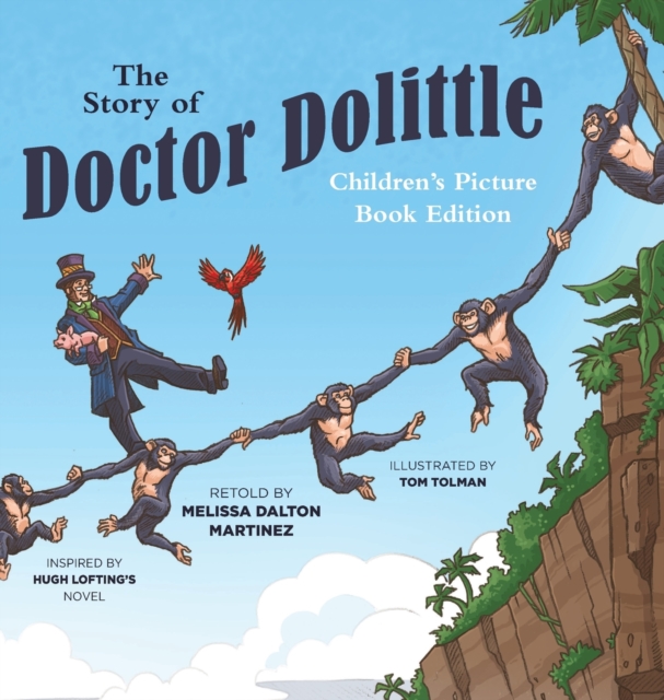 The Story of Doctor Dolittle Children's Picture Book Edition, Hardback Book