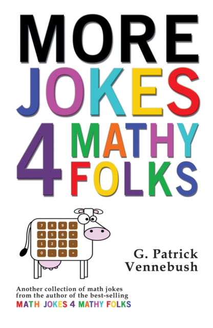 More Jokes 4 Mathy Folks, Paperback / softback Book
