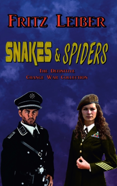Snakes & Spiders : The Definitive Change War Collection, Hardback Book