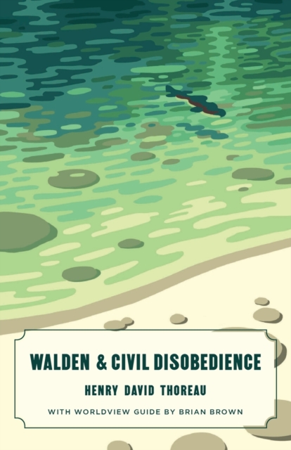 Walden and Civil Disobedience (Canon Classics Worldview Edition), Paperback / softback Book