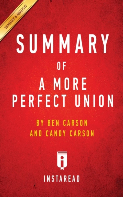 Summary of A More Perfect Union : by Ben Carson and Candy Carson Includes Analysis, Paperback / softback Book