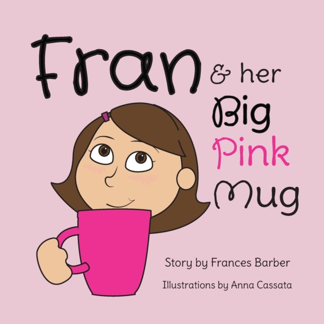 Fran & Her Big Pink Mug, Paperback / softback Book