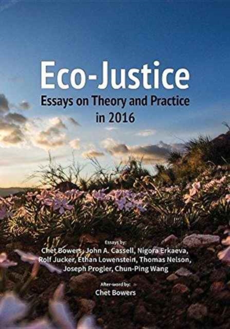 Eco-Justice : Essays on Theory and Practice in 2016, Paperback / softback Book
