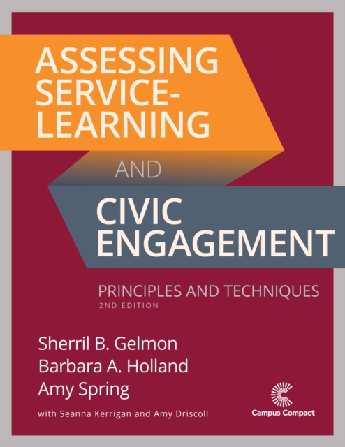 Assessing Service-Learning and Civic Engagement : Principles and Techniques, Paperback / softback Book
