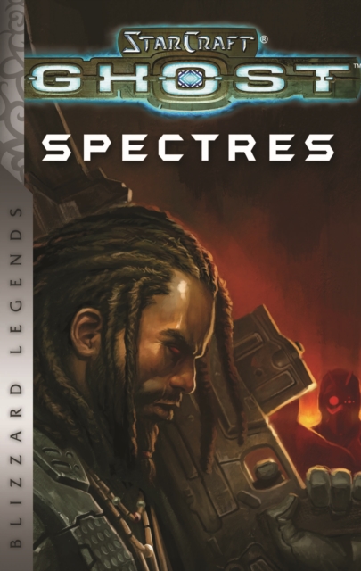 StarCraft: Ghost - Spectres - Blizzard Legends : Blizzard Legends, Paperback / softback Book