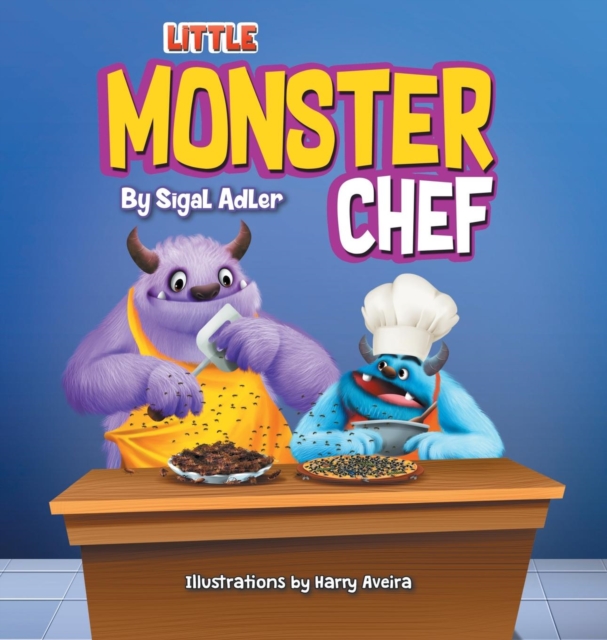 Little Monster Chef : Every Child is Talented, Hardback Book