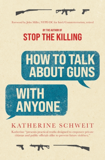 How To Talk About Guns with Anyone, Paperback / softback Book