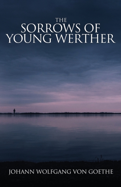 The Sorrows of Young Werther, Paperback / softback Book