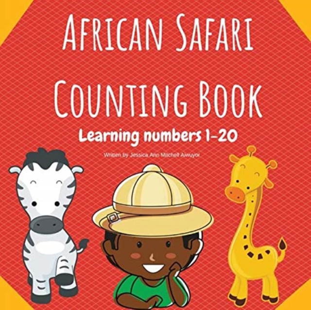 African Safari Counting Book : Learning Numbers 1-20, Paperback / softback Book