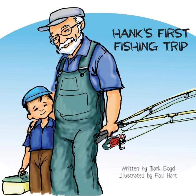 Hank's First Fishing Trip, Paperback / softback Book