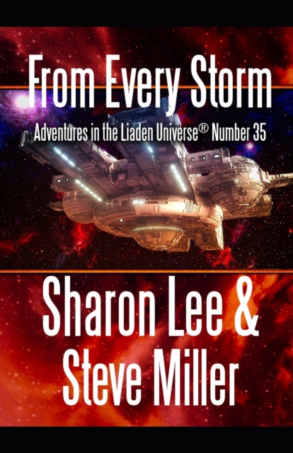 From Every Storm : Adventures in the Liaden Universe(R) Number 35, Paperback / softback Book