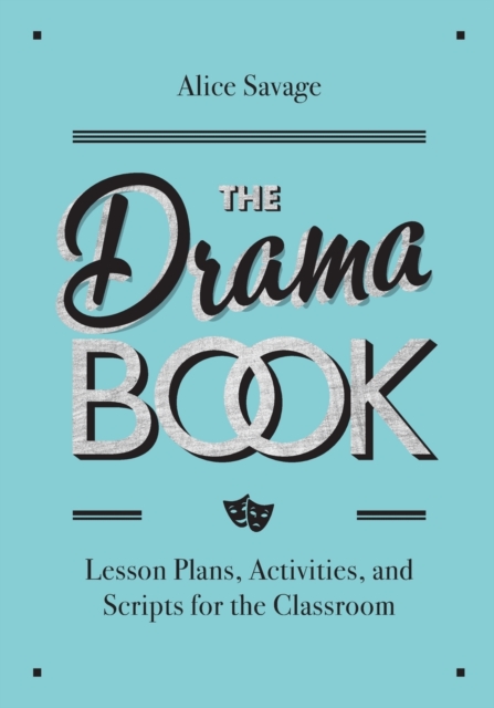 The Drama Book : Lesson Plans, Activities, and Scripts for English-Language Learners, Paperback / softback Book