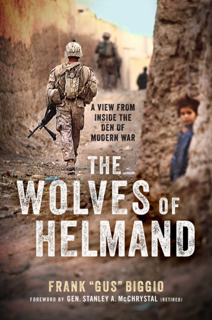 The Wolves of Helmand : A View from Inside the Den of Modern War, EPUB eBook