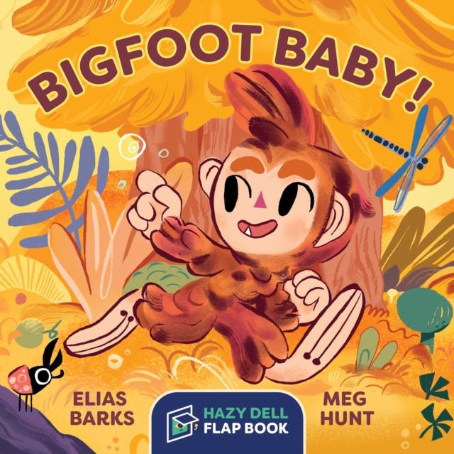 Bigfoot Baby! : A Hazy Dell Flap Book, Board book Book